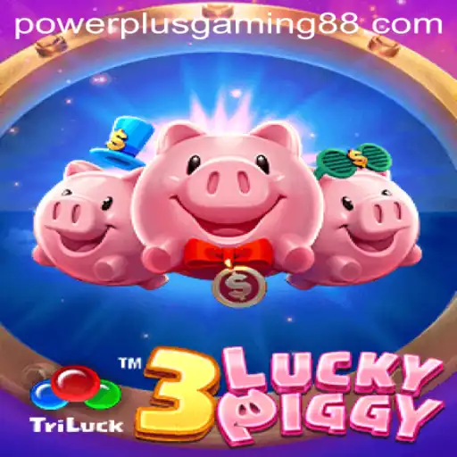 Unveiling the Excitement of 3LUCKYPIGGY: A Thrilling Addition to Powerplus Gaming
