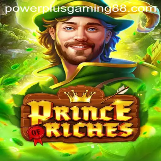 PrinceOfRiches: Unveiling the Enchanting World of Powerplus Gaming