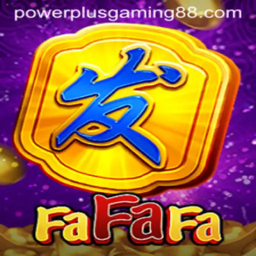 Exploring the Allure of FaFaFa: A Dive into PowerPlus Gaming