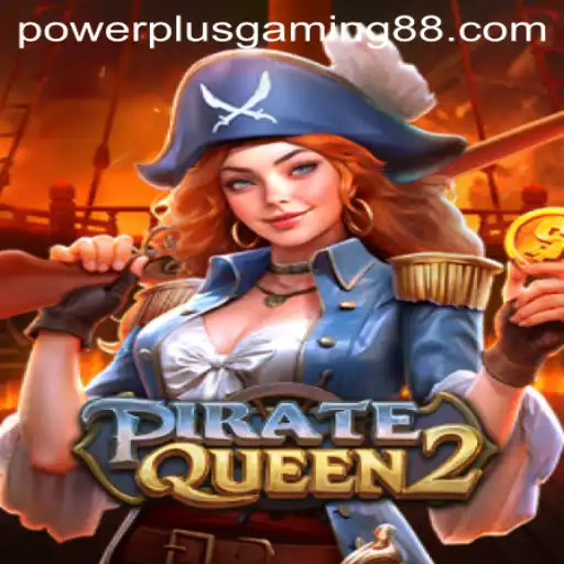 PirateQueen2: Exploring the High Seas with Powerplus Gaming