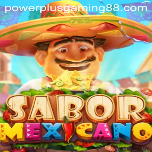 Exploring SaborMexicano: A Tasteful Adventure in PowerPlus Gaming