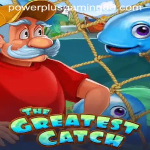 TheGreatestCatch: An Innovative Gaming Experience by PowerPlus Gaming